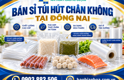 Bán sỉ túi hút chân không Đồng Nai